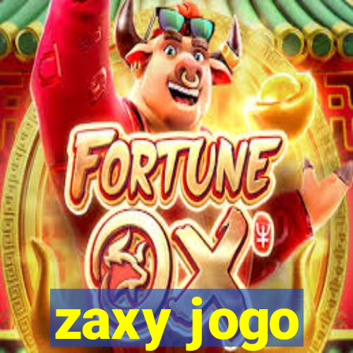 zaxy jogo